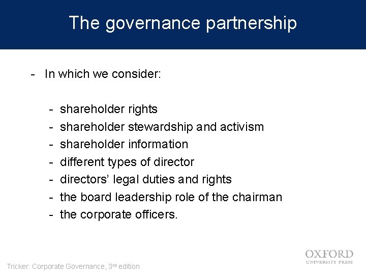 The governance partnership - In which we consider: - shareholder rights shareholder stewardship and