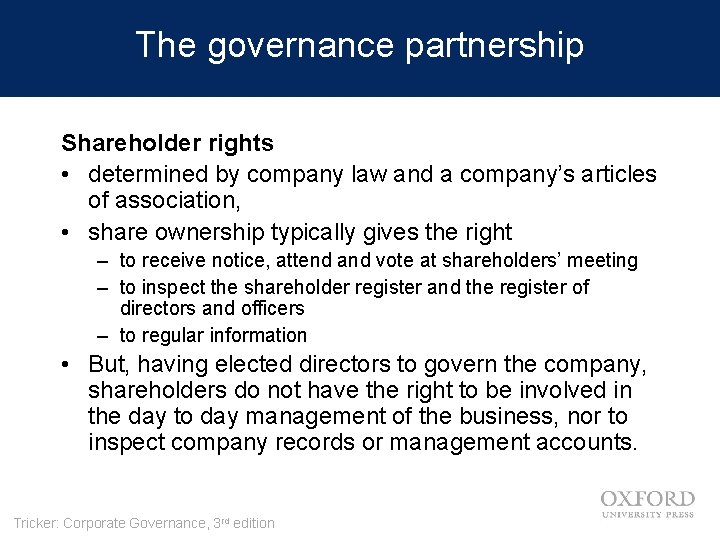 The governance partnership Shareholder rights • determined by company law and a company’s articles