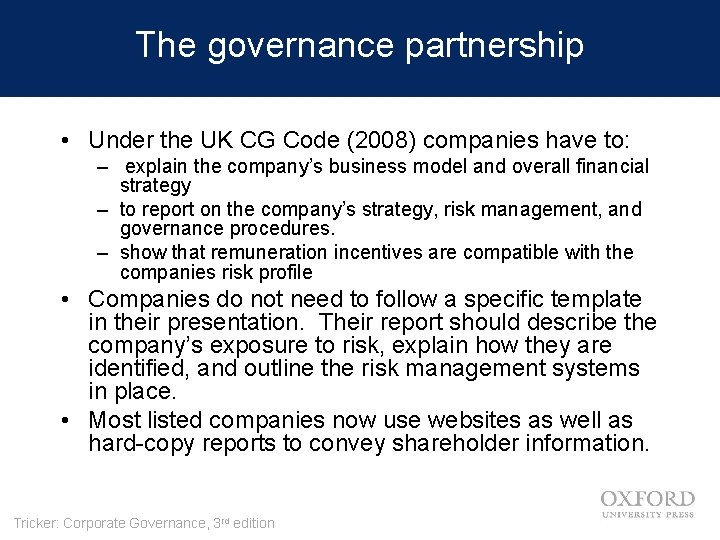 The governance partnership • Under the UK CG Code (2008) companies have to: –