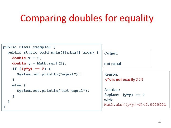 Comparing doubles for equality public class example 1 { public static void main(String[] args)
