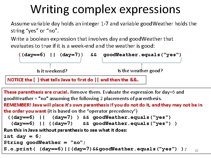 Writing complex expressions Assume variable day holds an integer 1 -7 and variable good.