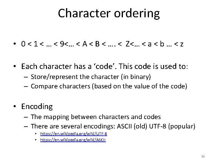 Character ordering • 0 < 1 < … < 9<… < A < B