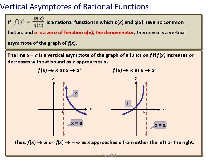 Vertical Asymptotes of Rational Functions If is a rational function in which p(x) and