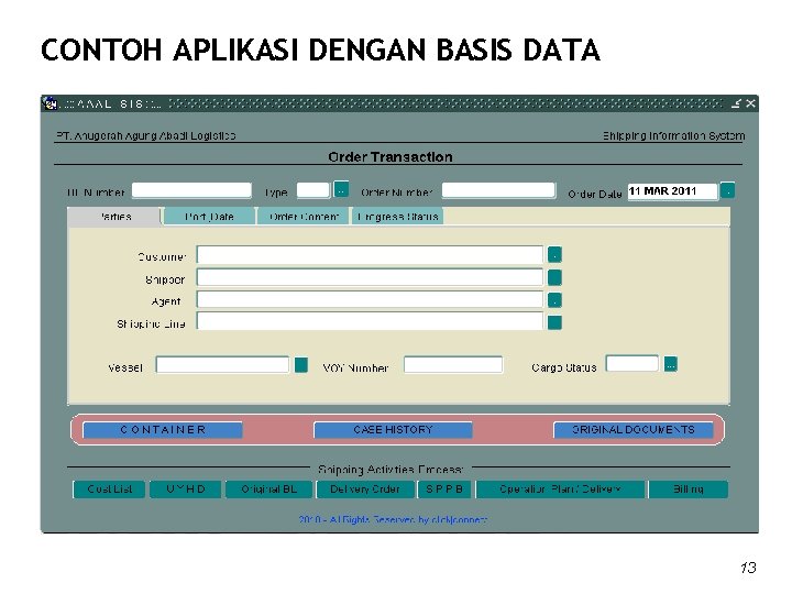 CONTOH APLIKASI DENGAN BASIS DATA 13 