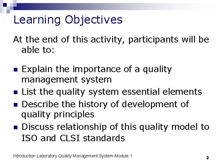 Learning Objectives At the end of this activity, participants will be able to: n