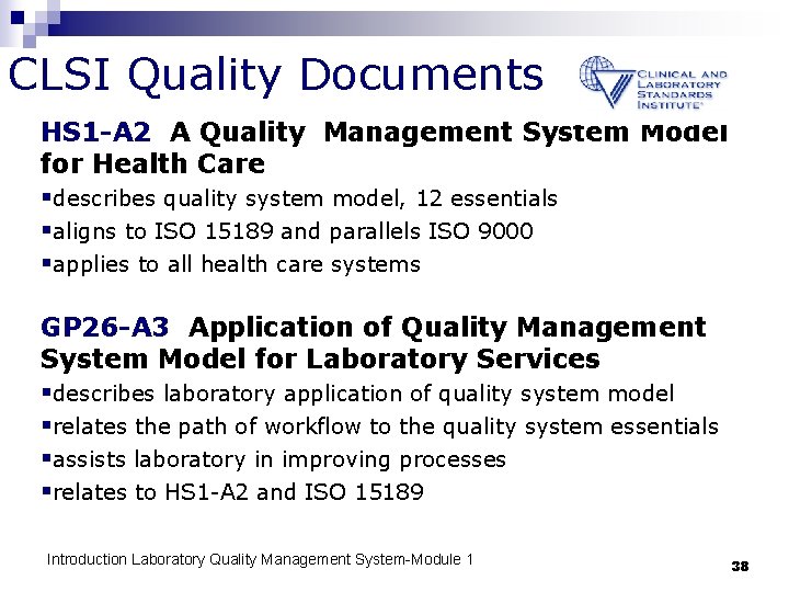 CLSI Quality Documents HS 1 -A 2 A Quality Management System Model for Health