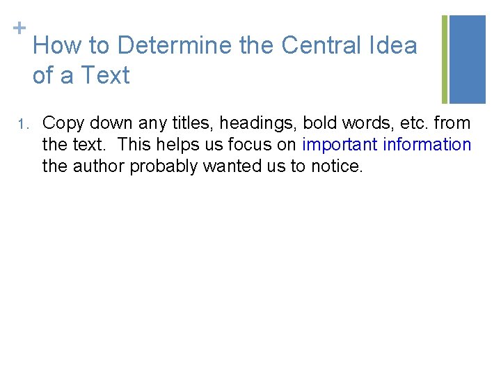 + 1. How to Determine the Central Idea of a Text Copy down any