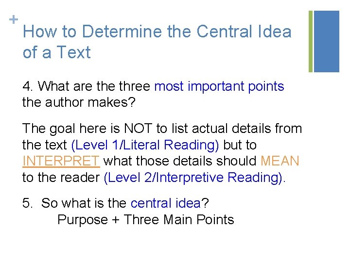 + How to Determine the Central Idea of a Text 4. What are three