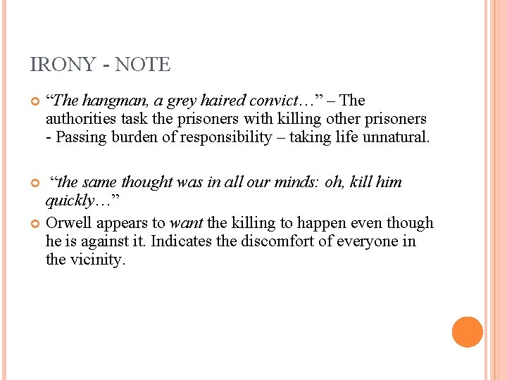 IRONY - NOTE “The hangman, a grey haired convict…” – The authorities task the