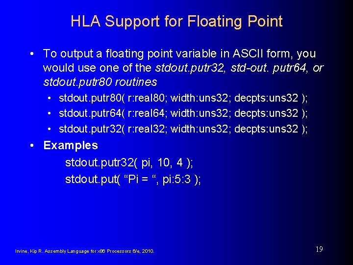 HLA Support for Floating Point • To output a floating point variable in ASCII