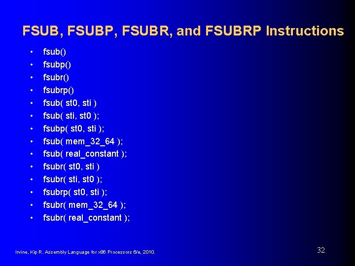 FSUB, FSUBP, FSUBR, and FSUBRP Instructions • • • • fsub() fsubp() fsubrp() fsub(