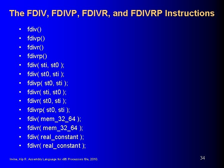 The FDIV, FDIVP, FDIVR, and FDIVRP Instructions • • • • fdiv() fdivp() fdivrp()