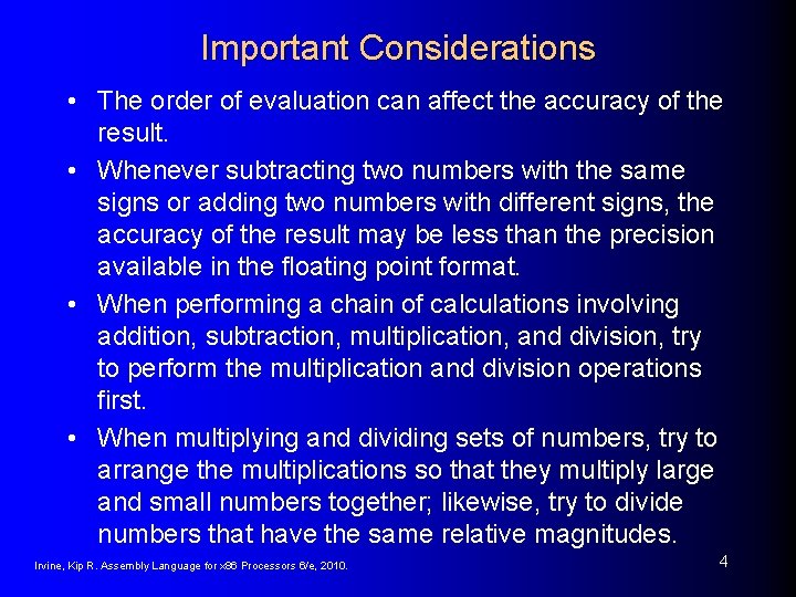 Important Considerations • The order of evaluation can affect the accuracy of the result.