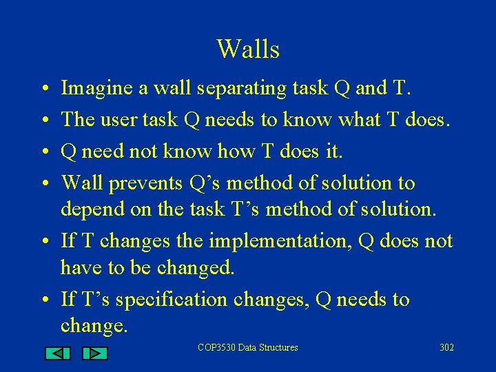 Walls • • Imagine a wall separating task Q and T. The user task