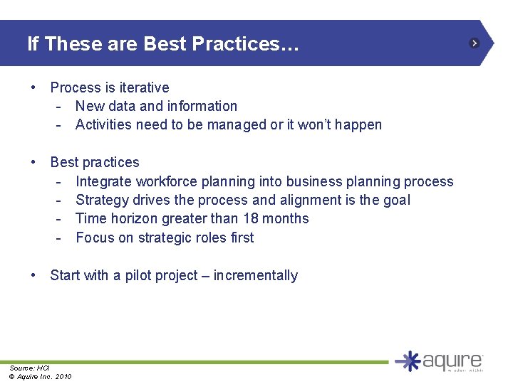 If These are Best Practices… • Process is iterative - New data and information If These are Best Practices… • Process is iterative - New data and information