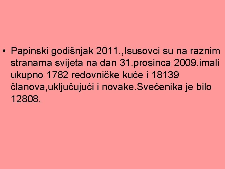  • Papinski godišnjak 2011. , Isusovci su na raznim stranama svijeta na dan