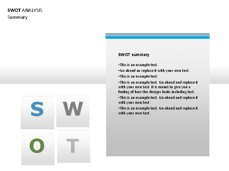 SWOT ANALYSIS Summary SWOT summary S W O T • This is an example