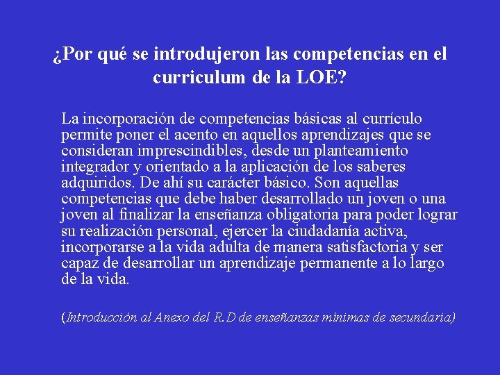 ¿Por qué se introdujeron las competencias en el curriculum de la LOE? La incorporación