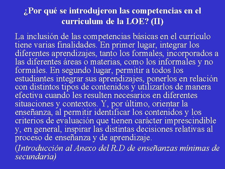 ¿Por qué se introdujeron las competencias en el curriculum de la LOE? (II) La