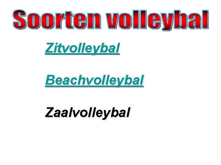 Zitvolleybal Beachvolleybal Zaalvolleybal 