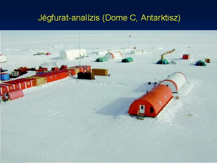 Jégfurat-analízis (Dome C, Antarktisz) 