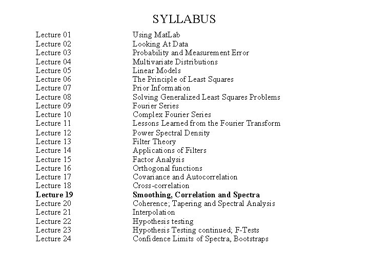 SYLLABUS Lecture 01 Lecture 02 Lecture 03 Lecture 04 Lecture 05 Lecture 06 Lecture