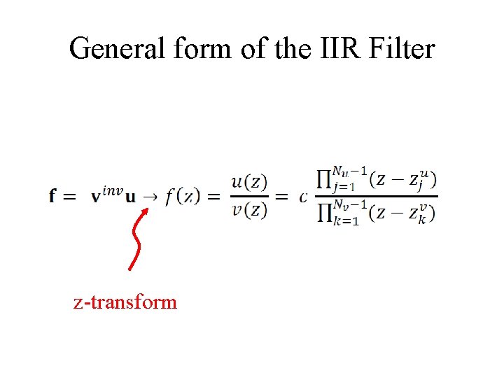 General form of the IIR Filter z-transform 