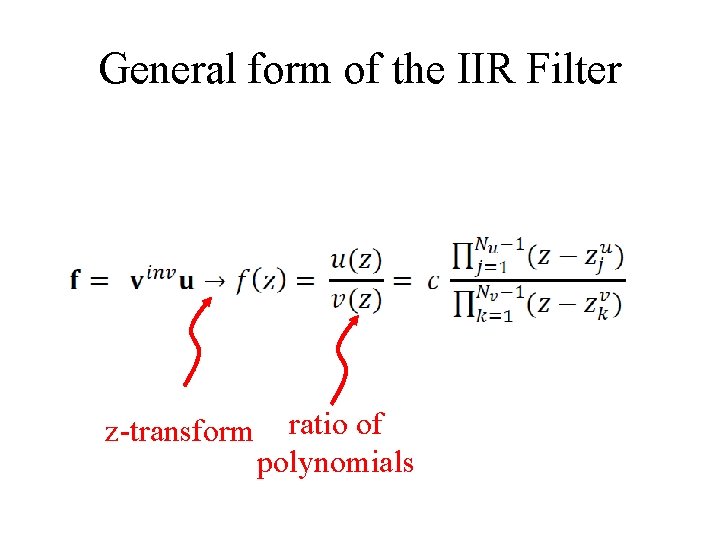 General form of the IIR Filter z-transform ratio of polynomials 