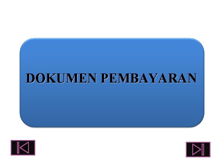 DOKUMEN PEMBAYARAN 