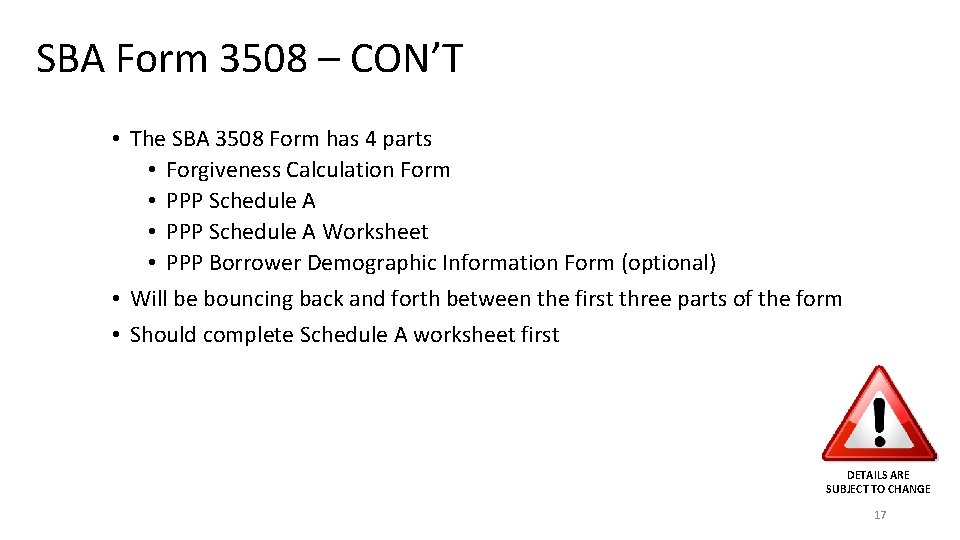 SBA Form 3508 – CON’T • The SBA 3508 Form has 4 parts •