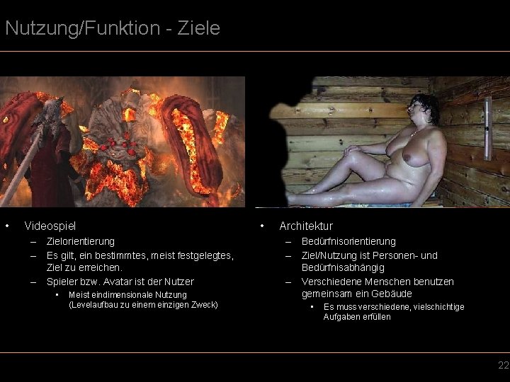 Nutzung/Funktion - Ziele • Videospiel – Zielorientierung – Es gilt, ein bestimmtes, meist festgelegtes,