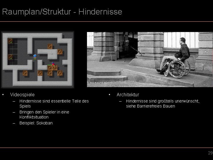 Raumplan/Struktur - Hindernisse • Videospiele – Hindernisse sind essentielle Teile des Spiels – Bringen