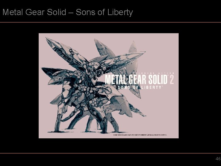 Metal Gear Solid – Sons of Liberty 46 