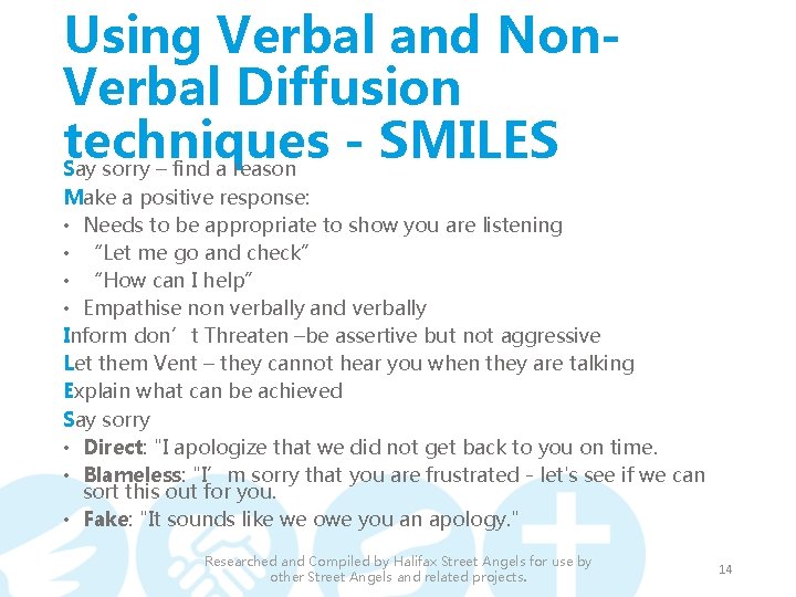 Using Verbal and Non. Verbal Diffusion techniques SMILES Say sorry – find a reason