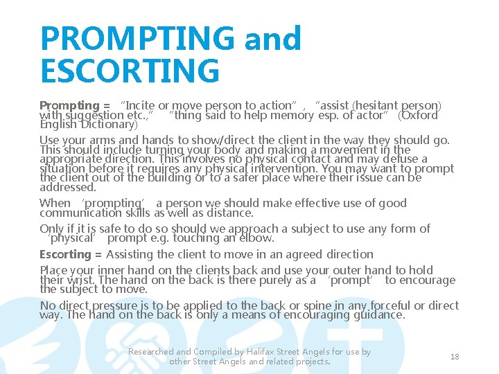 PROMPTING and ESCORTING Prompting = “Incite or move person to action”, “assist (hesitant person) PROMPTING and ESCORTING Prompting = “Incite or move person to action”, “assist (hesitant person)