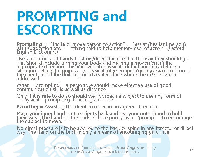 PROMPTING and ESCORTING Prompting = “Incite or move person to action”, “assist (hesitant person)