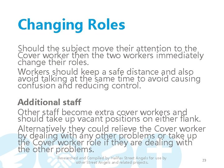 Changing Roles Should the subject move their attention to the Cover worker then the Changing Roles Should the subject move their attention to the Cover worker then the