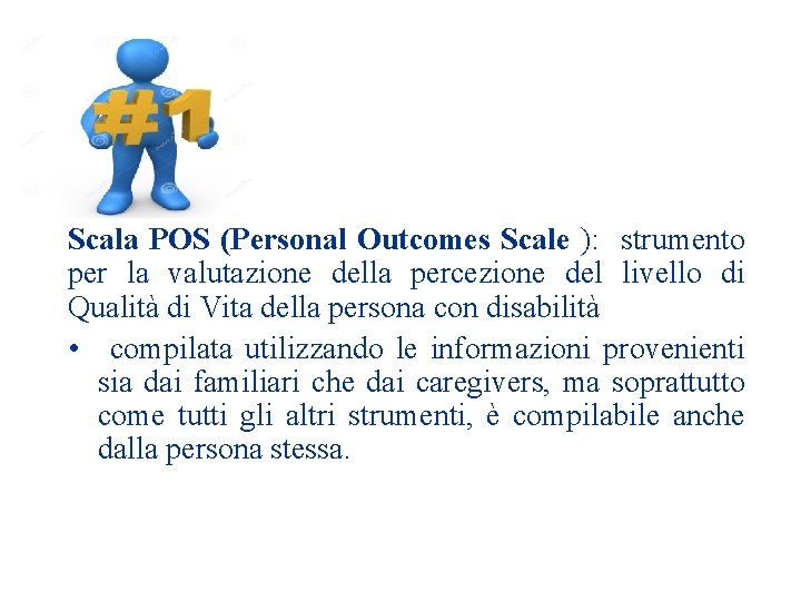 Scala POS (Personal Outcomes Scale ): strumento per la valutazione della percezione del livello