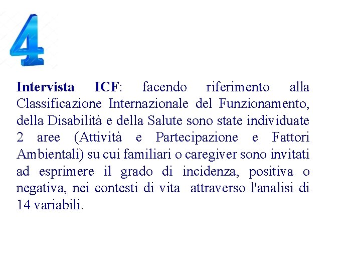 Intervista ICF: facendo riferimento alla Classificazione Internazionale del Funzionamento, della Disabilità e della Salute