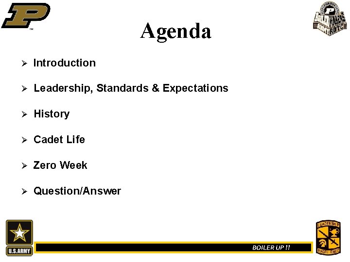 Agenda Ø Introduction Ø Leadership, Standards & Expectations Ø History Ø Cadet Life Ø