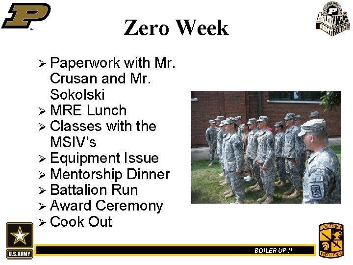 Zero Week Ø Paperwork with Mr. Crusan and Mr. Sokolski Ø MRE Lunch Ø