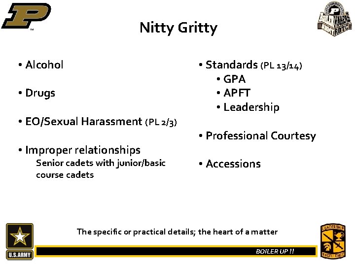 Nitty Gritty • Alcohol • Drugs • EO/Sexual Harassment (PL 2/3) • Improper relationships