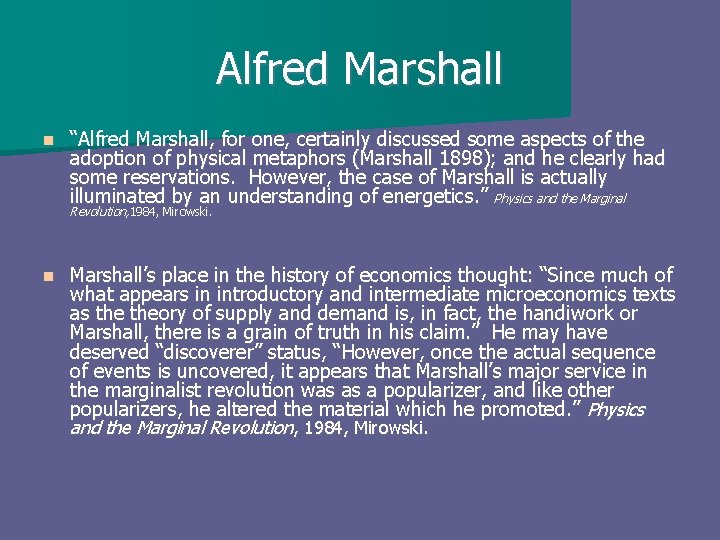 Alfred Marshall n “Alfred Marshall, for one, certainly discussed some aspects of the adoption