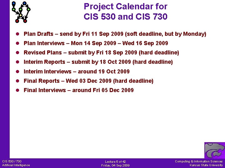 Project Calendar for CIS 530 and CIS 730 l Plan Drafts – send by