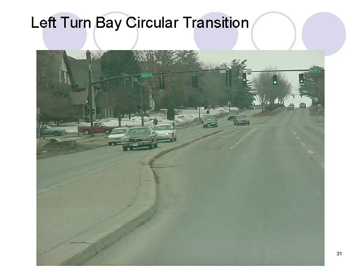 Left Turn Bay Circular Transition 31 