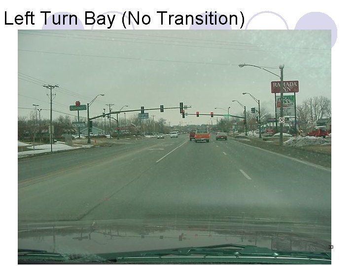 Left Turn Bay (No Transition) 33 