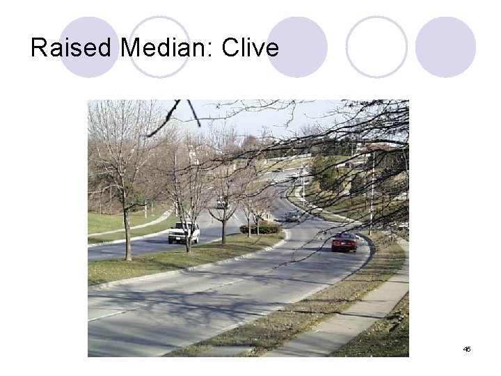 Raised Median: Clive 45 