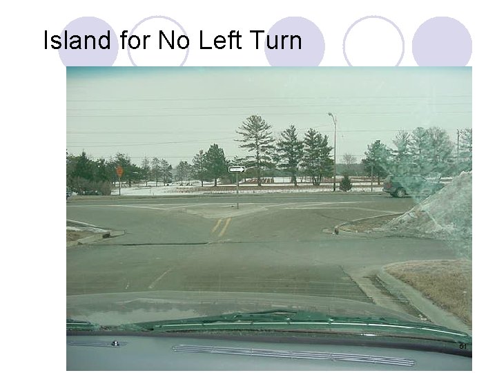 Island for No Left Turn 61 