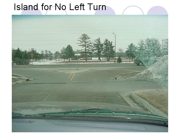 Island for No Left Turn 65 