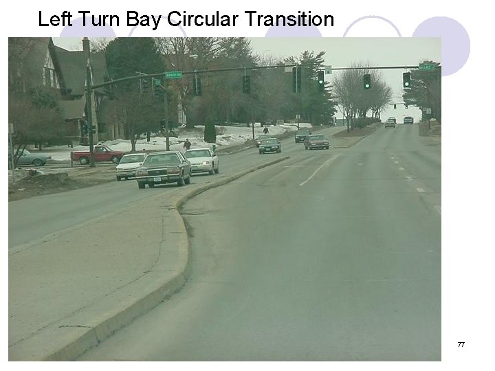 Left Turn Bay Circular Transition 77 